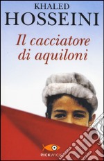 Il cacciatore di aquiloni libro usato