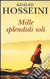 Mille splendidi soli libro di Hosseini Khaled