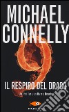 Il respiro del drago libro di Connelly Michael