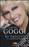 Io nascerò. La forza della mia fragilità libro