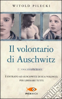 Il volontario di Auschwitz