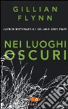 Nei luoghi oscuri libro di Flynn Gillian