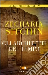 Gli architetti del tempo. Le cronache terrestri. Vol. 5 libro