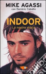 Indoor. La nostra storia