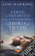 Verso l'infinito. La vera storia di Jane e Stephen Hawking in «La teoria del tutto» libro