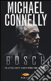 Bosch: La bionda di cemento-La città delle ossa-Il cerchio del lupo libro