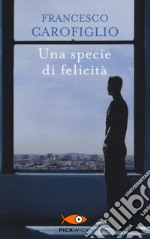 Una specie di felicità libro