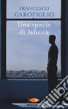 Una specie di felicità libro