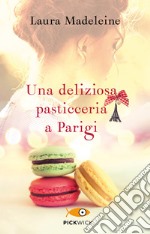 Una deliziosa pasticceria a Parigi libro