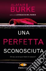 Una perfetta sconosciuta libro