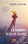 La signora di Ellis Island libro di Gangemi Mimmo