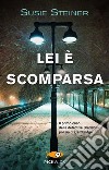 Lei è scomparsa libro