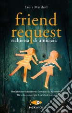 Friend request. Richiesta di amicizia libro