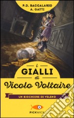 Un bicchiere di veleno. I gialli di vicolo Voltaire