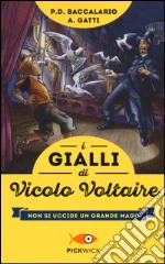 Non si uccide un grande mago. I gialli di vicolo Voltaire libro