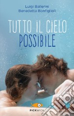 Tutto il cielo possibile libro