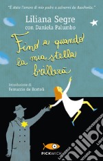 Fino a quando la mia stella brillerà libro