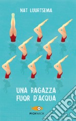 Una ragazza fuor d'acqua libro