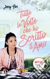 Tutte le volte che ho scritto ti amo libro