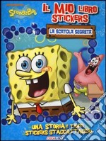 La scatola segreta. Il mio libro stickers. SpongeBob. Con adesivi libro