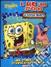 La scatola segreta. Il mio libro stickers. SpongeBob. Con adesivi libro di Malerba Carla