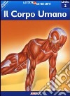 Il corpo umano. Pianeta scienza. Livello 2. Ediz. illustrata libro di Odgers Sally