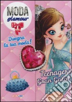 Teenagers gran galà! Disegna la tua moda! Moda glamour. Ediz. illustrata libro