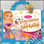 La principessa delle farfalle. Io sono... Ediz. illustrata. Con gadget libro