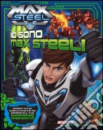 Io sono Max Steel! libro