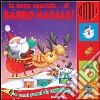 La notte speciale... di Babbo Natale. Libro sonoro libro