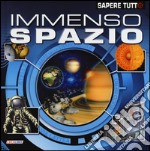 Immenso spazio. Ediz. illustrata