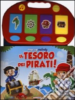 Il tesoro dei pirati! Libro pop-up. Ediz. illustrata libro