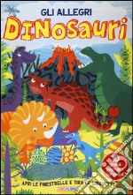 Gli allegri dinosauri. Ediz. illustrata libro