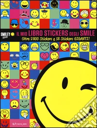 Il mio libro stickers degli smile. Smiley world. Con adesivi libro