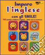 Imparo l'inglese con gli smile. Smiley world libro