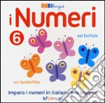 I numeri. Bebilingue. Ediz. illustrata libro