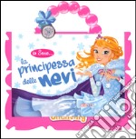 Io sono la principessa delle nevi. Ediz. illustrata. Con gadget libro