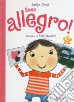 Sono allegro! Ediz. a colori libro