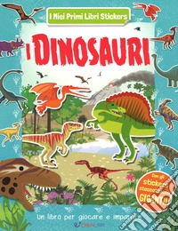I dinosauri. Ediz. a colori