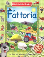 In fattoria. Ediz. a colori libro