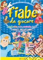 Fiabe da giocare. E tanti passatempi. Ediz. a colori libro