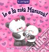 Io e la mia mamma! Amici cuccioli. Ediz. a colori libro