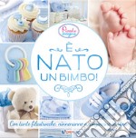 È nato un bimbo!