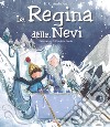 La regina delle nevi. Ediz. a colori libro