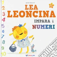 Lea leoncina impara i numeri. Ediz. a colori libro