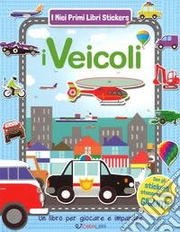 I veicoli. Ediz. a colori