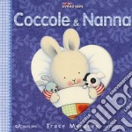 Coccole & nanna. Ediz. a colori libro