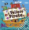 Il veliero pirata. GiraTrova. Ediz. a colori libro di Skaltsas Christos