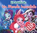 Un mondo incantato. Enchantimals. Ediz. a colori libro