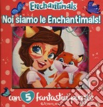 Noi siamo le Enchantimals! Enchantimals. Libro puzzle. Ediz. a colori libro